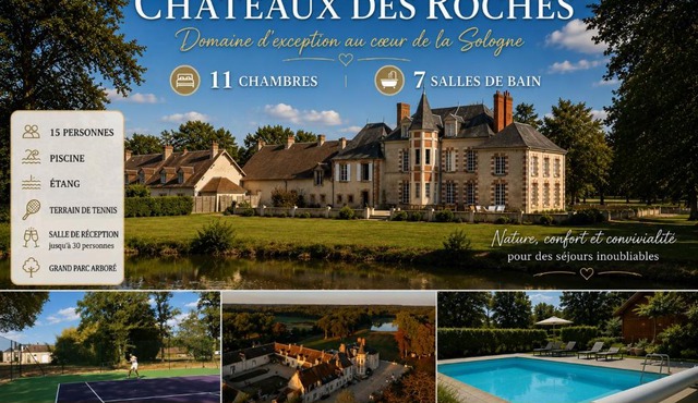 Château Des Roches piscine & tennis en Sologne
