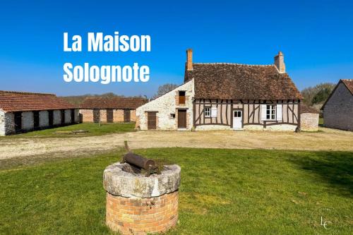 La Maison Solognote - Maison bucolique en Sologne